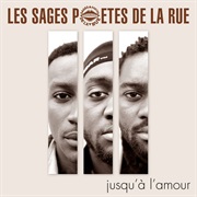 Les Sages Poètes De La Rue - Jusqu'à L'amour