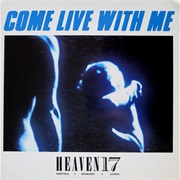 Come Live With Me (Extended Version) - Heaven 17