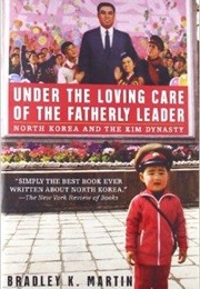Under the Loving Care of the Fatherly Leader (Bradley K. Martin)