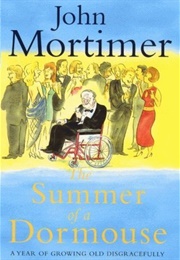 The Summer of a Dormouse (John Mortimer)