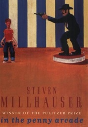 In the Penny Arcade (Steven Millhauser)