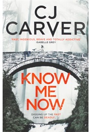 Know Me Now (C J Carver)