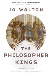The Philosopher Kings (Jo Walton)