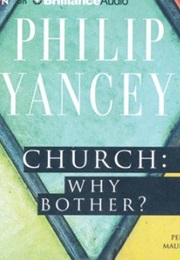 Church Why Bother (Philip Yancey)