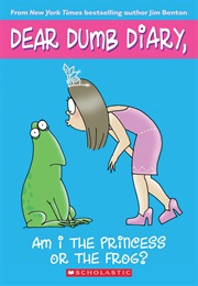 Am I the Princess or the Frog? (Jim Benton)