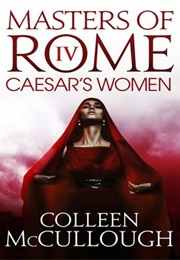 Caesar's Women (Colleen McCullough)