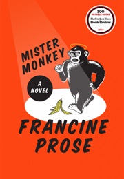 Mister Monkey (Francine Prose)
