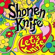 Shonen Knife - Let's Knife
