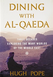 Dining With Al-Qaeda (Hugh Pope)