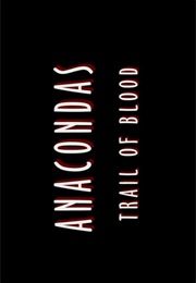 Anacondas - Trail of Blood (2009)