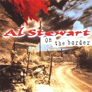 Al Stewart - On the Border