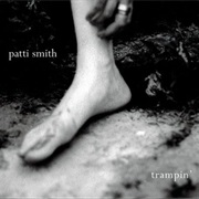 Patti Smith - Trampin&#39;