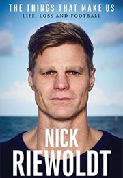 The Things That Make Us (Nick Riewoldt)