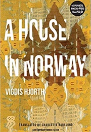 A House in Norway (Vigdis Hjorth)