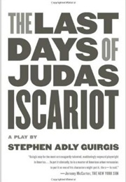 The Last Days of Judas Iscariot (Stephen Adly Guirgis)
