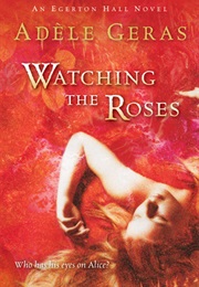 Watching the Roses (Adèle Geras)