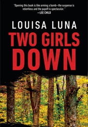 Two Girls Down (Louisa Luna)