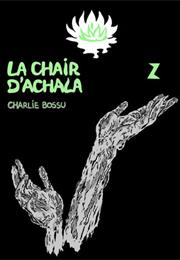 La Chair D'Achala 2