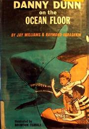 Danny Dunn on the Ocean Floor