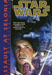 Star Wars: The Corellian Trilogy - Assault at Selonia (Roger MacBride Allen)