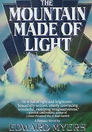 The Mountain Made of Light (Edward Myers)