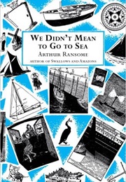 We Didn&#39;t Mean to Go to Sea (Arthur Ransome)