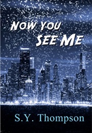 Now You See Me (S. Y. Thompson)
