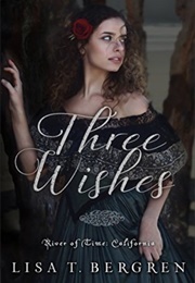 Three Wishes (Lisa Tawn Bergren)