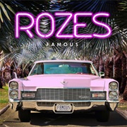 "Famous" ROZES