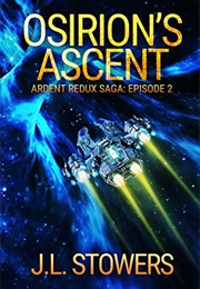 Osirion&#39;s Ascent (J. L. Stowers)