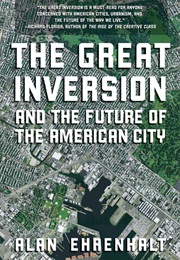 The Great Inversion and the Future of the American City (Alan Ehrenhalt)