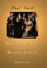 Behind the Veil at the Russian Court (Catherine Radziwill)