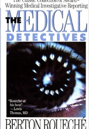 The Medical Detectives (Berton Rouechem)
