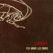 Ludicra - Fex Urbis Lex Orbis