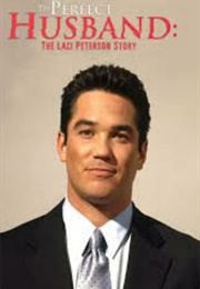The Perfect Husband the Laci Peterson Story(Dean Cain (2004)