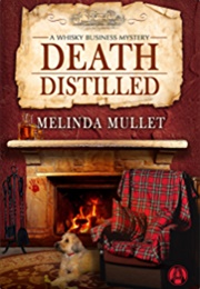 Death Distilled (Melinda Mullet)