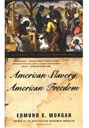 American Slavery, American Freedom (Edmund S. Morgan)