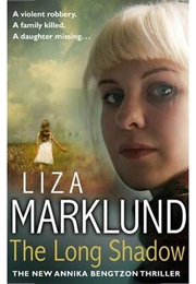 The Long Shadow (Liza Marklund)