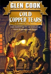Cold Copper Tears (Glen Cook)