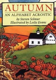 Autumn: An Alphabet Acrostic (Steven Schnur)