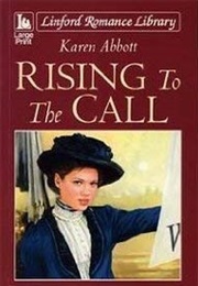 Rising to the Call (Karen Abbott)