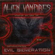 Alien Vampires - Evil Generation