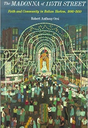The Madonna of 115th Street (Robert Orsi)