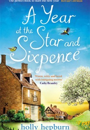 A Year at the Star and Sixpence (Holly Hepburn)