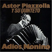 Adiós Nonino – Astor Piazzolla (1969)