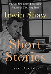 Short Stories: Five Decades (Irwin Shaw)