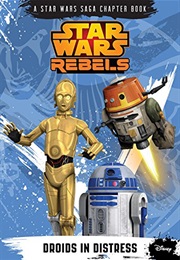 Star Wars Rebels:  Droids in Distress (Michael Kogge)