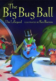 Big Bug Ball (Dee Lillegard, Rex Barron (Illustrator))