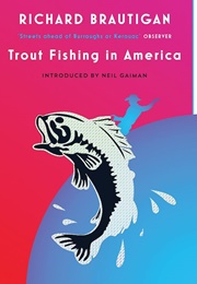 Trout Fishing in America (Richard Brautigan)
