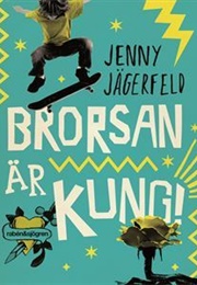 Brorsan Är Kung (Jenny Jägerfeld)